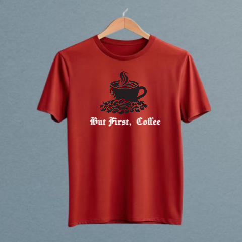 But coffee first design on red tshirt